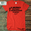 Kép 4/6 - a_munka_nem_mehet_a_horgaszat_rovasara_piros