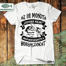 Az úr mondta horgász póló